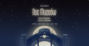 Noc Muzeów w Hali Koszyki 2025