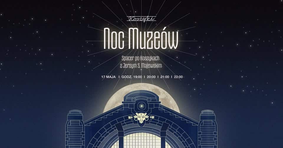 Noc Muzeów w Hali Koszyki 2025