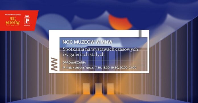 Noc Muzeów w MNW - Warszawa