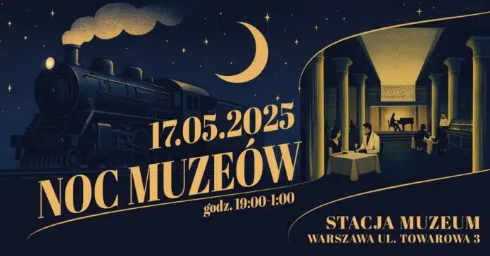Noc Muzeów w Stacji Muzeum 2025
