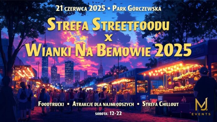 Strefa Streetfoodu x Wianki Na Bemowie 2025