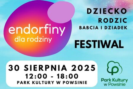 II Festiwal Endorfiny Dla Rodziny - wydarzenia Warszawa
