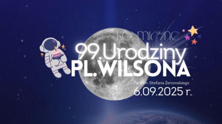 Kosmiczne 99. Urodziny Placu Wilsona - wydarzenia Warszawa