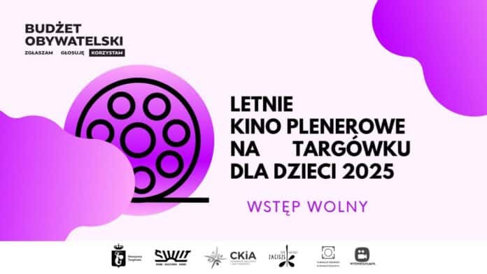 LETNIE KINO PLENEROWE NA TARGÓWKU DLA DZIECI 2025 - wydarzenia Warszawa