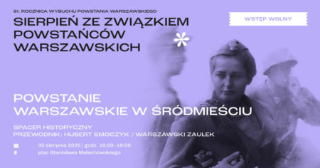 Powstanie Warszawskie w Śródmieściu - spacer historyczny
