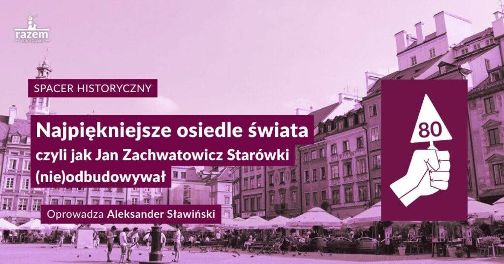 Spacer historyczny - Warszawska Starówka