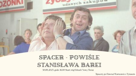 Spacer z przewodnikiem - Powiśle w filmach Stanisława Barei