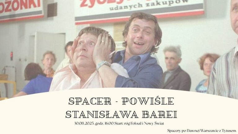Spacer z przewodnikiem - Powiśle w filmach Stanisława Barei
