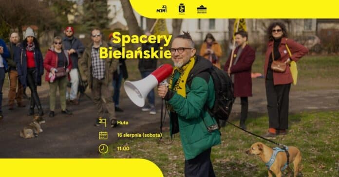 Spacer z przewodnikiem Warszawa - Spacery Bielańskie - Huta
