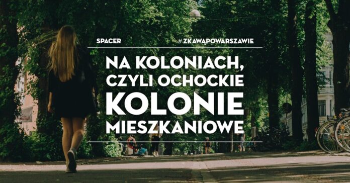 Spacer z przewodnikiem #zKawąPoWarszawie