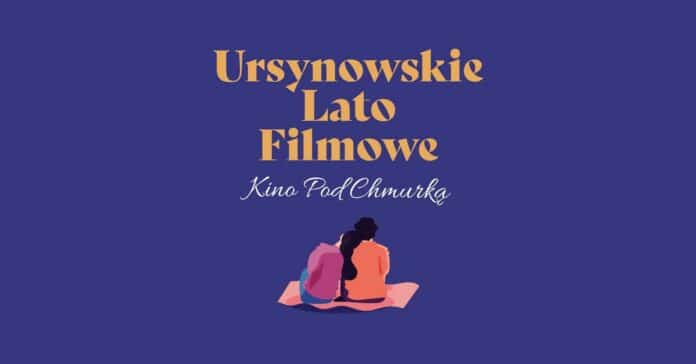 Ursynowskie Lato Filmowe - Kino pod Chmurką 2025