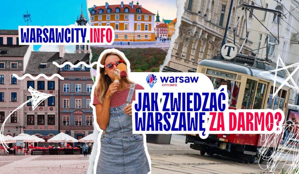 Jak zwiedzać Warszawę za darmo – 15 pomysłów