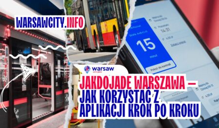 Jakdojade Warszawa – jak korzystać z aplikacji krok po kroku