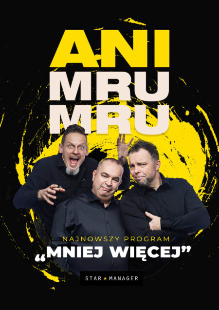 Kabaret Ani Mru Mru - najnowszy program - Mniej więcej - Warszawa