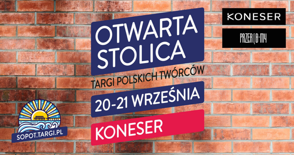 Otwarta STOLICA - Targi polskich twórców - KONESER - wydarzenia Warszawa