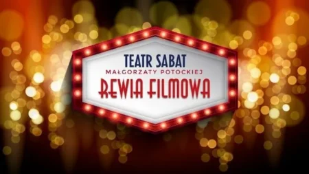 Rewia Filmowa – Teatr Sabat – Warszawa – Bilety Online Rewia Filmowa - Teatr Sabat - Warszawa - wydarzenia