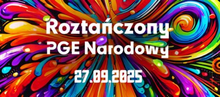 Roztańczony PGE Narodowy 2025 - wydarzenia Warszawa