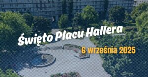 ŚWIĘTO PLACU HALLERA 2025