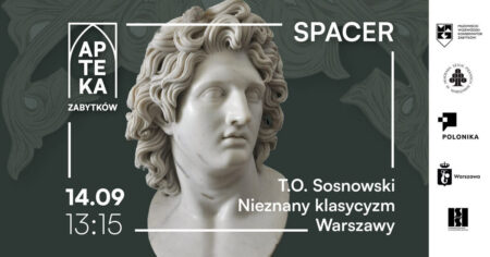 Spacer miejski - T.O. Sosnowski. Nieznany klasycyzm Warszawy