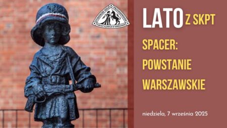 Spacer z przewodnikiem - POWSTANIE WARSZAWSKIE