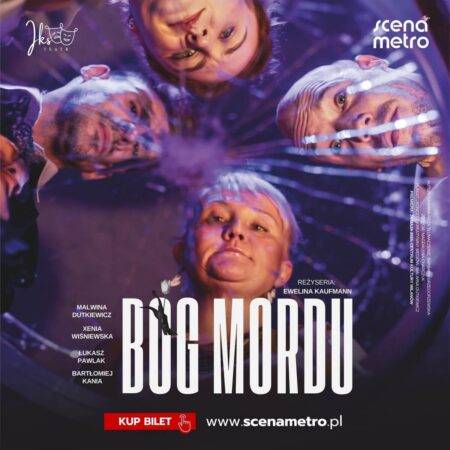 Warszawa: Spektakl “Bóg Mordu” w Scena Metro Spektakl Bóg Mordu w Scena Metro - wydarzenia Warszawa