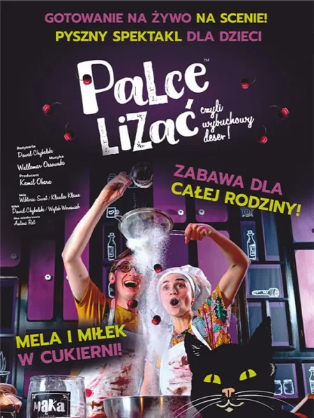 Spektakl dla dzieci - Palce lizać, czyli wybuchowy deser! Warszawa