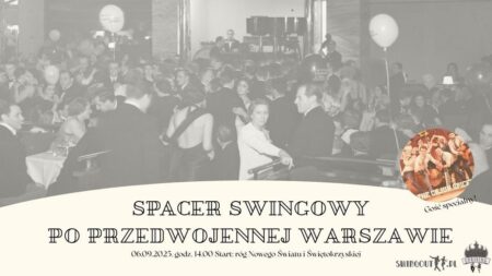 Swingowy spacer z przewodnikiem i kapelą po przedwojennej roztańczonej Warszawie
