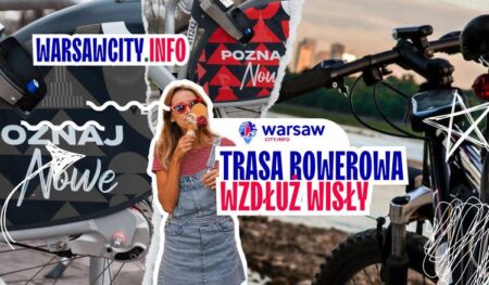 Trasa rowerowa wzdłuż Wisły - Warszawa - wydarzenia i atrakcje