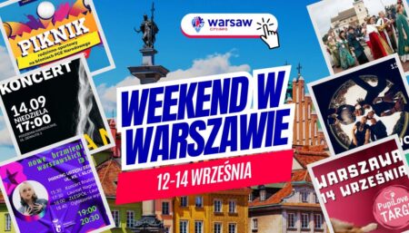 Weekend w Warszawie 12–14 września - TOP wydarzenia, koncerty, atrakcje