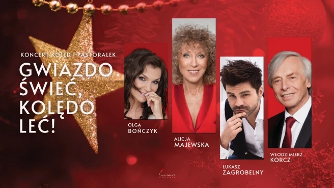 Koncert świąteczny Warszawa: Gwiazdo świeć, kolędo leć Koncert świąteczny - wydarzenia Warszawa