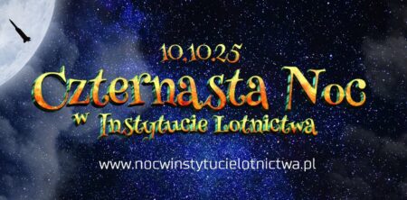 Noc w Instytucie Lotnictwa 2025 - wydarzenia Warszawa