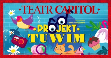 Spektakl Projekt Tuwim - wydarzenia Warszawa