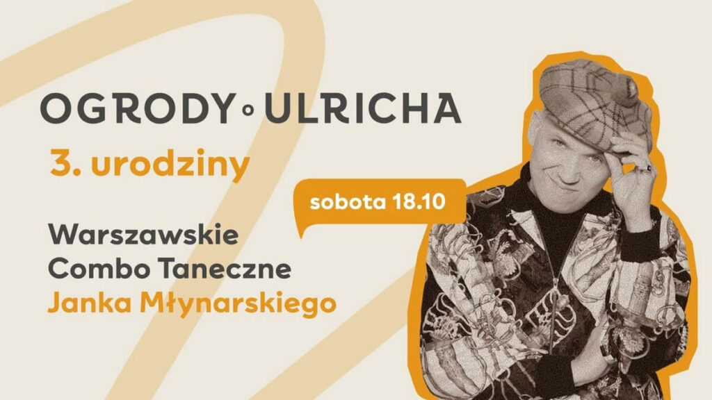 Wydarzenia Warszawa - 3. Urodziny Ogrodów Ulricha