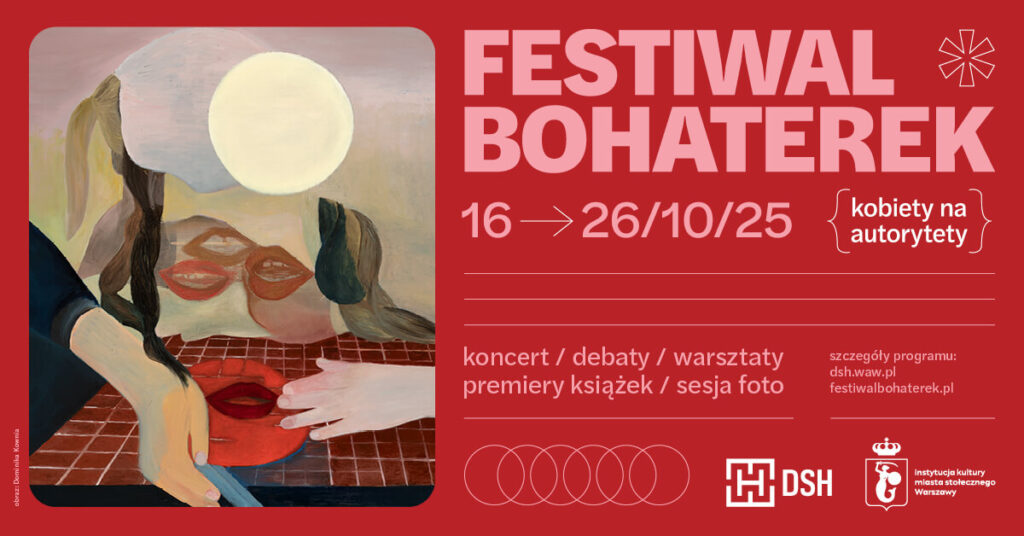 Wydarzenia Warszawa - Festiwal Bohaterek 2025