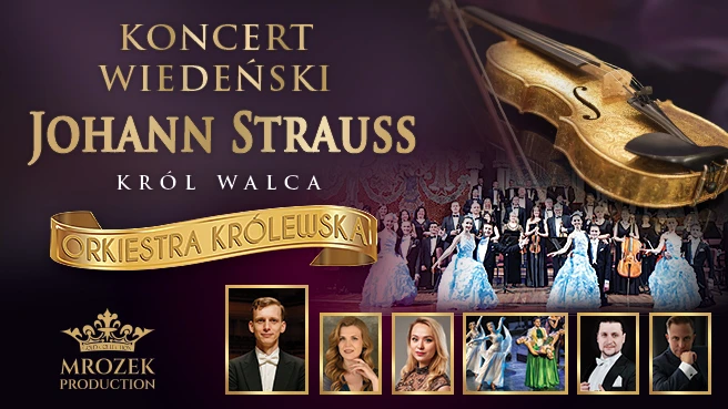 Koncert Wiedeński – Johann Strauss Gala „W świecie operetki” – 120 minut Raju dla uszu i duszy!
