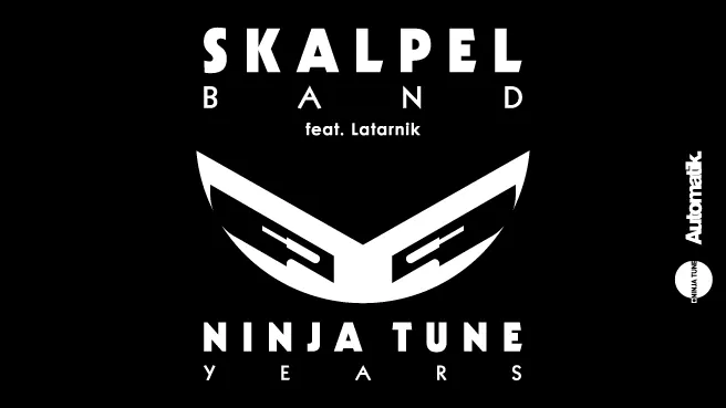Skalpel Band – Ninja Tune Years + Latarnik