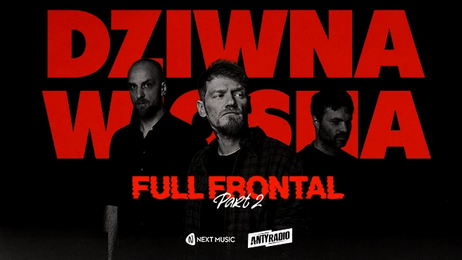 Dziwna Wiosna: FULL FRONTAL part 1