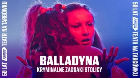 BALLADYNA. KRYMINALNE ZAGDAKI STOLICY