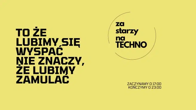 Za Starzy na Techno