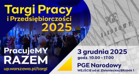 Targi Pracy i Przedsiębiorczości 2025 na PGE Narodowym – nadchodzą! Targi Pracy i Przedsiębiorczości 2025 na PGE Narodowym
