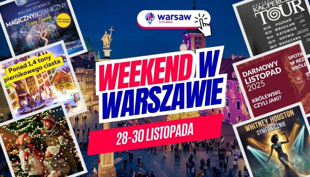 Wydarzenia w Warszawie w ten weekend 28-30 listopada 2025 ⭐️ TOP imprezy, koncerty, wystawy Wydarzenia w Warszawie w ten weekend 28–30 listopada 2025