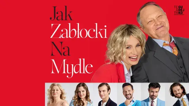 Jak Zabłocki na mydle – spektakl komediowy