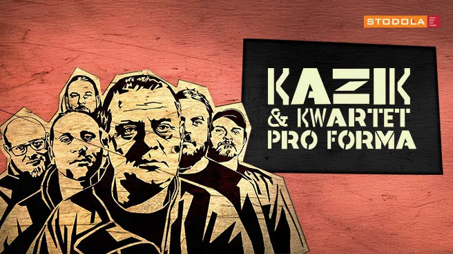 Kazik & Kwartet ProForma