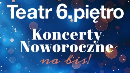 KONCERTY NOWOROCZNE na bis!