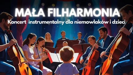 Mała Filharmonia: Koncerty dla Niemowlaków i Dzieci