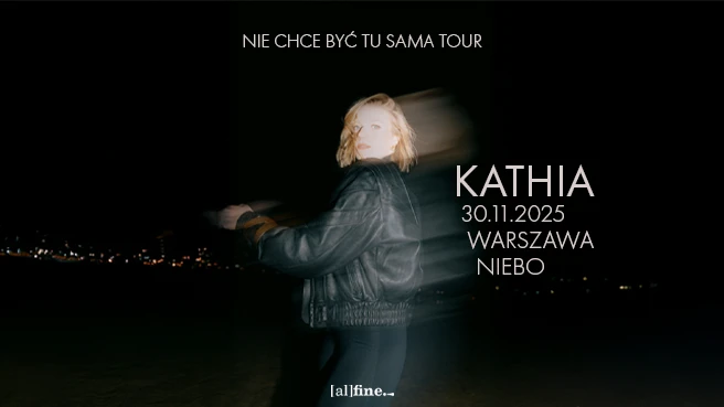KATHIA | Nie chce być tu sama tour
