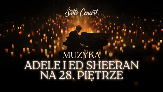 Muzyka Adele i Ed Sheeran na 28. piętrze