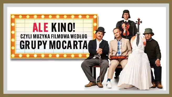 Grupa MoCarta – ALE KINO! czyli muzyka filmowa wg Grupy MoCarta Grupa MoCarta - ALE KINO - wydarzenia Warszawa