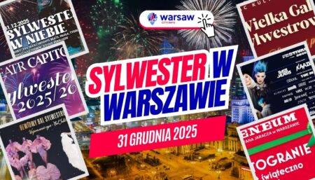 Sylwester w Warszawie 2025/2026 – gdzie spędzić niezapomnianą noc w stolicy? Sylwester w Warszawie 2025-2026 - wydarzenia i atrakcje