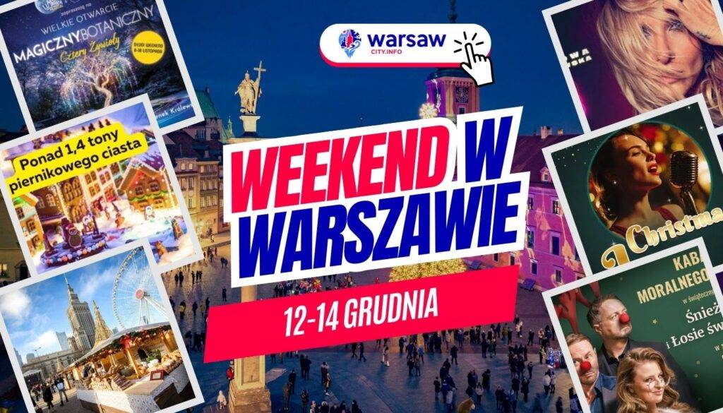 Wydarzenia w Warszawie w ten weekend 12-14 grudnia 2025